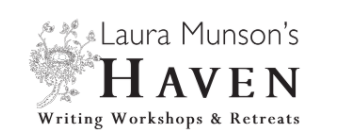 Laura Munson's Haven. Writing Workshops and Retreats